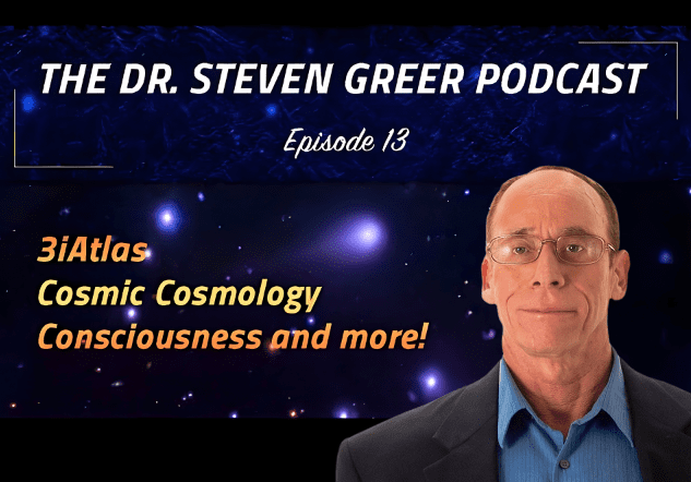 The Dr. Steven Greer Podcast – Episode 13: Fear, UFOs, and the Power of ...