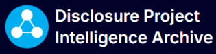 Disclosure Project Intelligence Archive - NOW AVAILABLE - Dr. Steven Greer